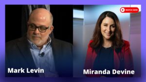 Watch Levin Interview with Miranda Devine Decrying ‘Election Interference’
