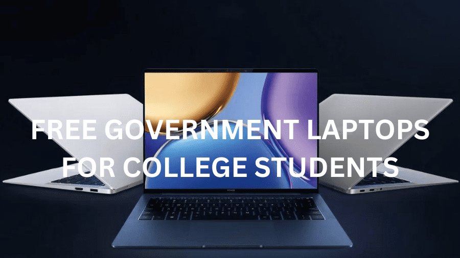 How To Get Free Laptops For College Students From Government
