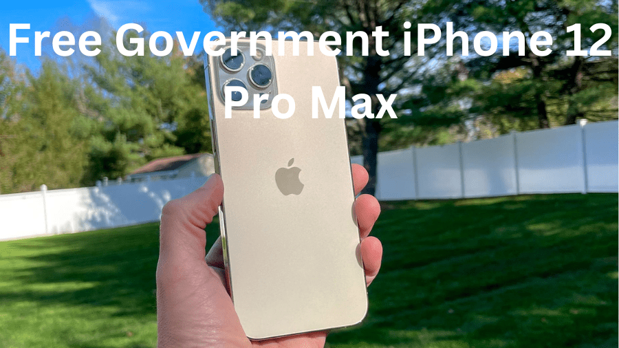 How To get Free Government iPhone 12 Pro Max