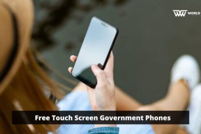 How to Get Free Touch Screen Government Phones