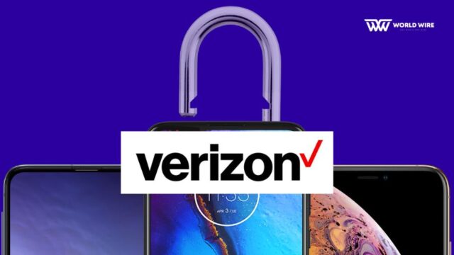 How to Unlock Verizon Phone -Step-by-Step Guide - World-Wire