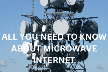 Microwave Internet - Everything You need to Know