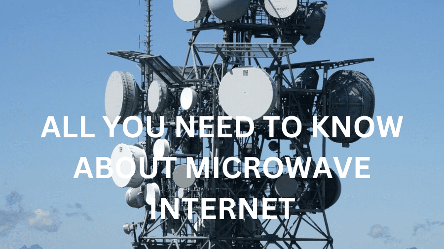 Microwave Internet - Everything You need to Know