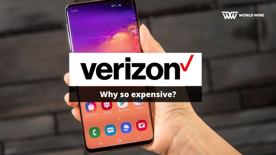Top 13 Reasons Why Verizon Is So Expensive? Facts