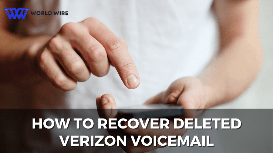 Recover Deleted Verizon Voicemail