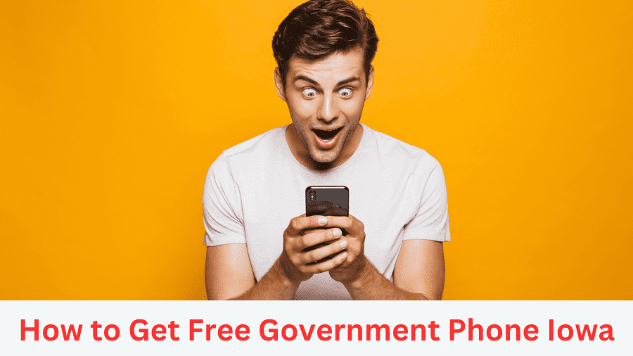How to Get Free Government Phone Iowa