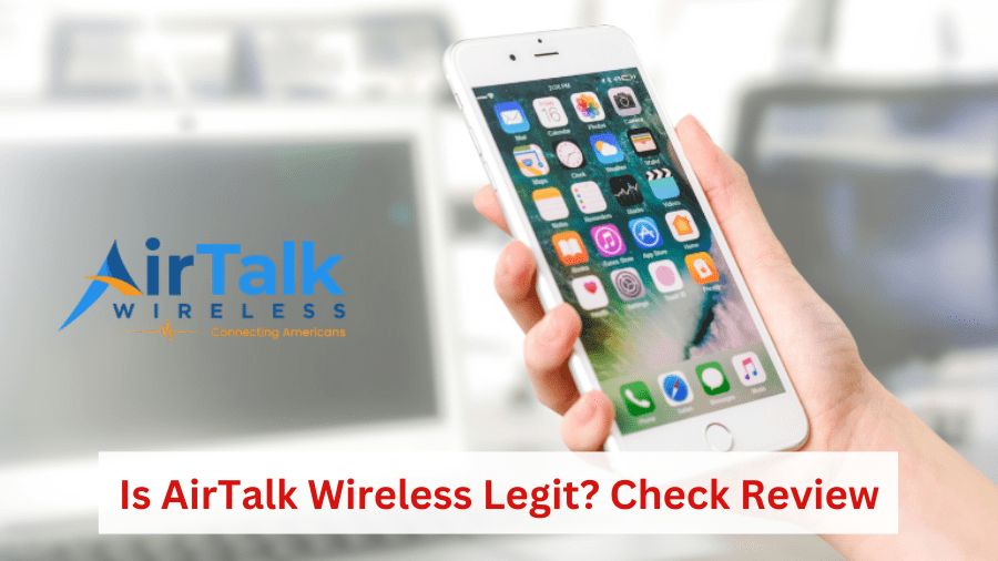 Is AirTalk Wireless Legit?