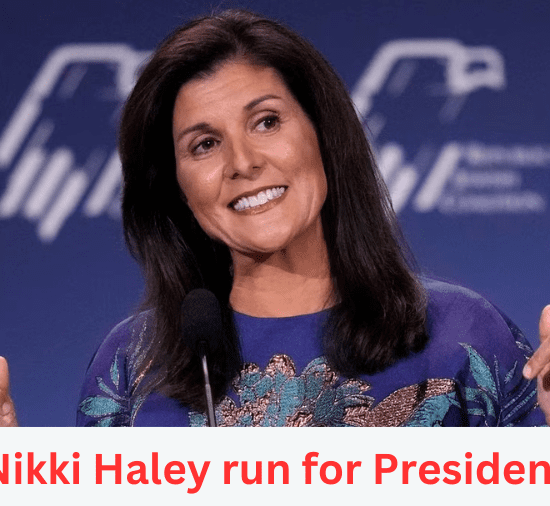 Nikki Haley run for President