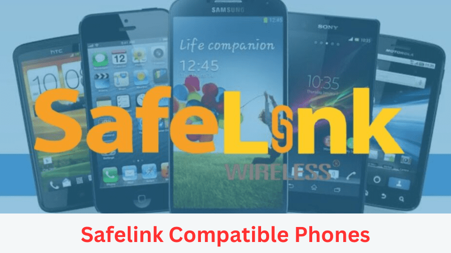 Safelink Compatible Phones
