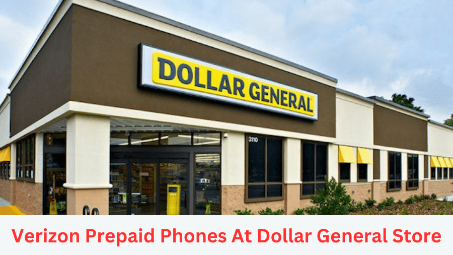 Verizon Prepaid Phones At Dollar General Store