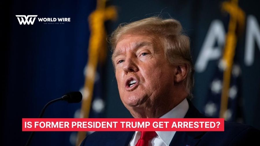 Is Former President Trump Get Arrested?