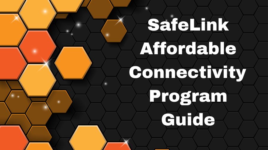 SafeLink Affordable Connectivity Program guideline