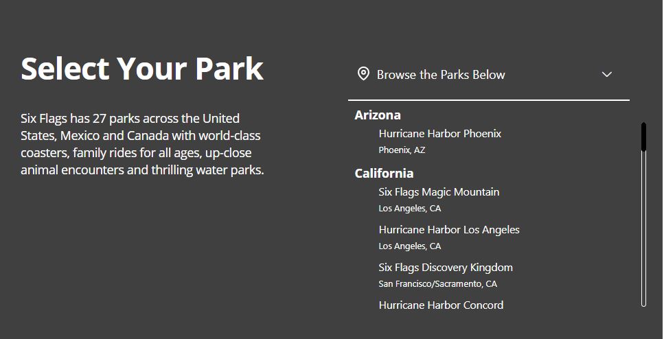 Visit the Six Flags website and select the location you plan to visit