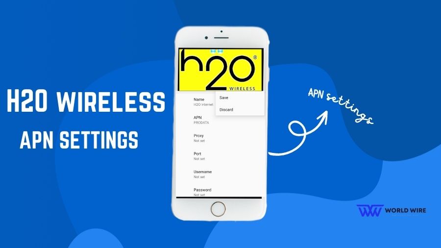 H2O Wireless APN Settings [Complete Guide]