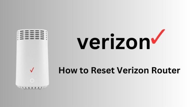 How to Reset Verizon Router - [Detailed Guide] - World-Wire