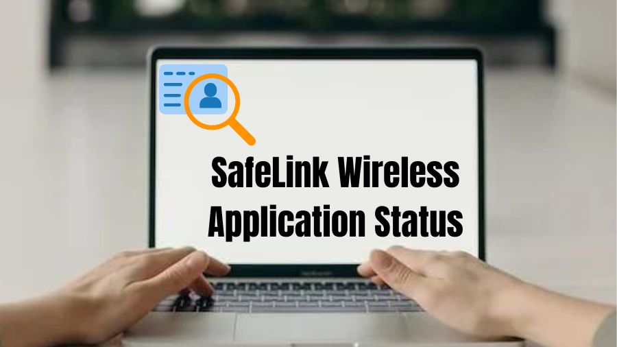 SafeLink Wireless Application Status - Complete Guide