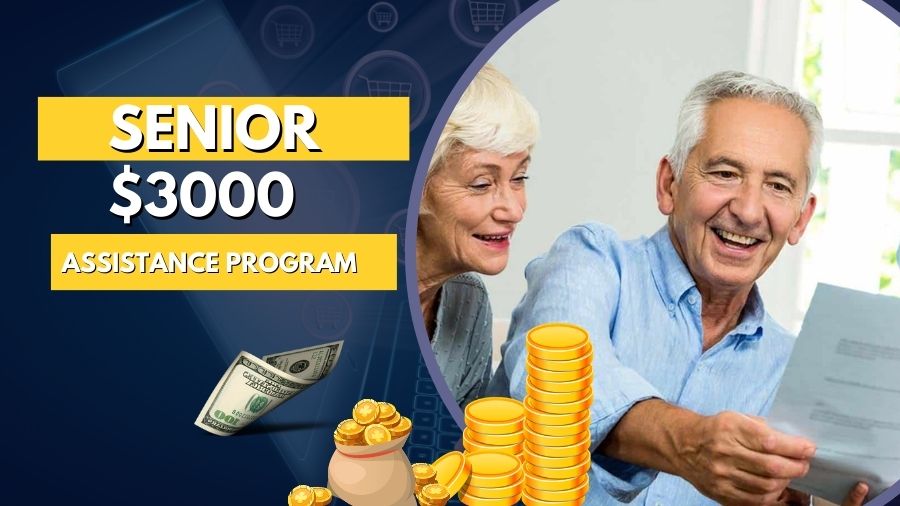 Senior Assistance Program $3000 | How to Claim