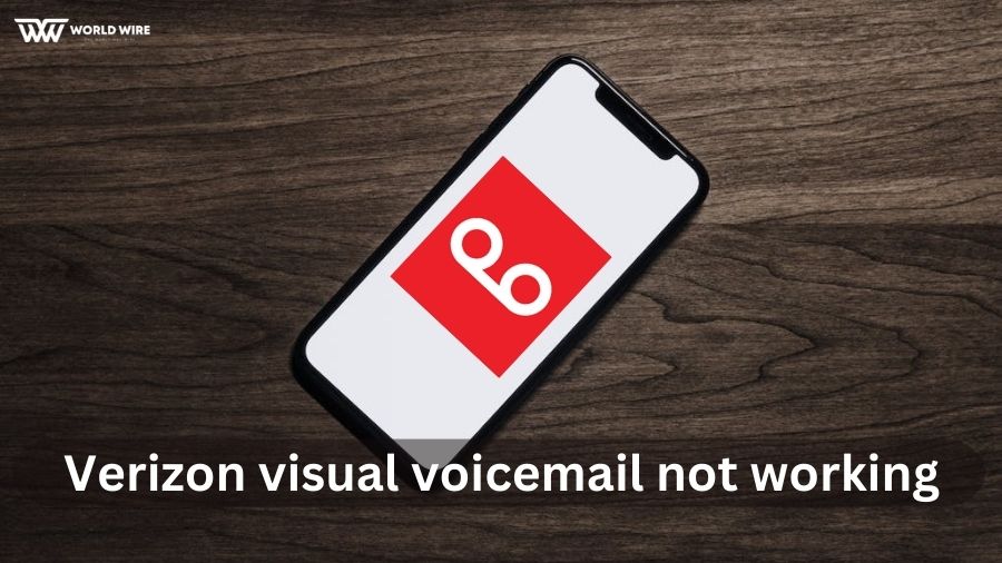 Verizon Visual Voicemail Not Working - Easy Fixes + FAQs