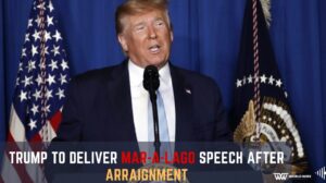 Trump To Deliver Mar-a-Lago Speech After Arraignment