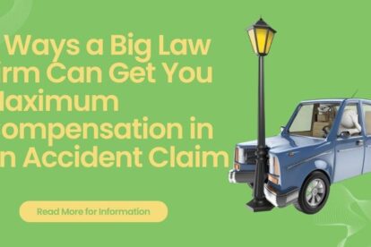 5 Ways a Big Law Firm Can Get You Maximum Compensation in an Accident Claim