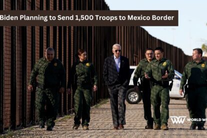 Joe Biden Planning to Send 1,500 Troops to Mexico Border