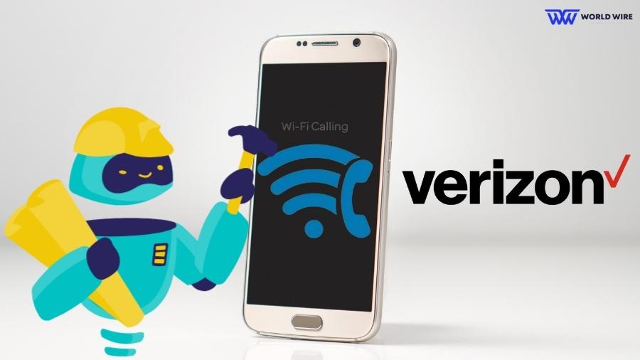 Steps To Fix Verizon WiFi Calling Not Working