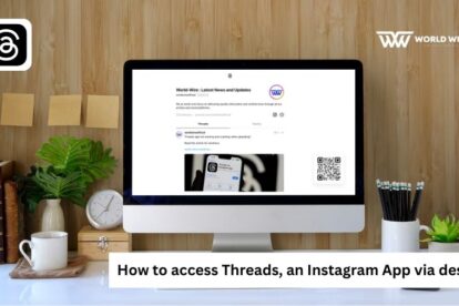 How to access Threads, an Instagram App via desktop