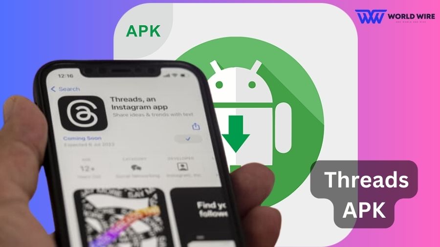 How to Download Threads APK?