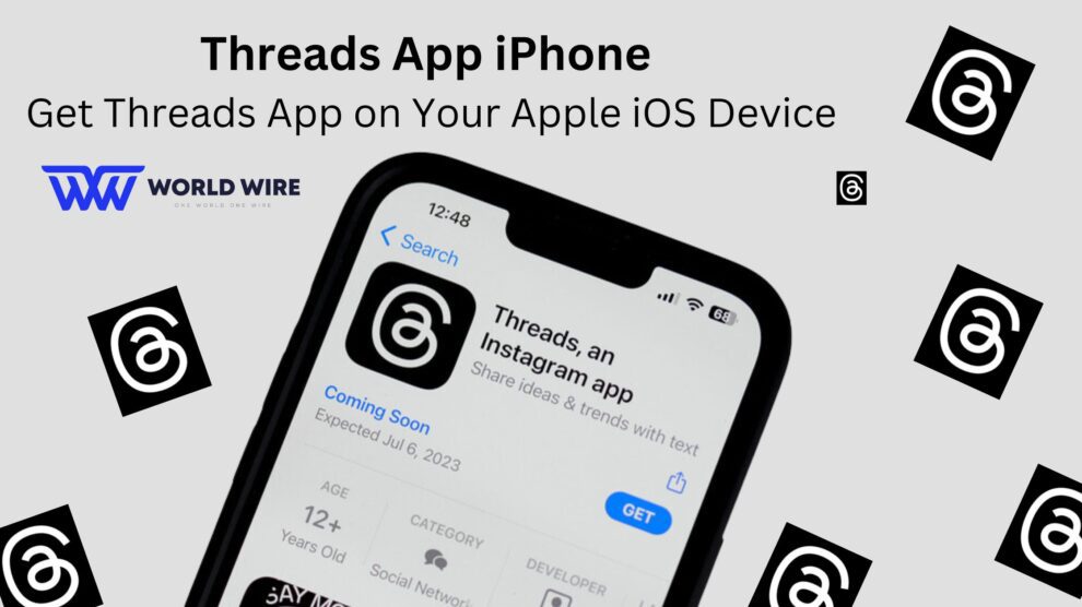 Threads App iPhone – Get Threads App on Your Apple IOS Device