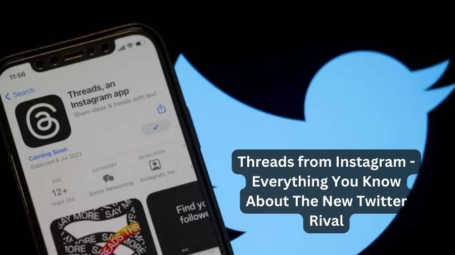 Threads from Instagram - Everything You Know About The New Twitter Rival