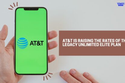 AT&T Is Raising The Rates Of Their Legacy Unlimited Elite Plan