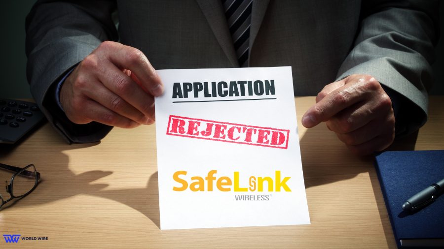 Why is my SafeLink Wireless Application Rejected