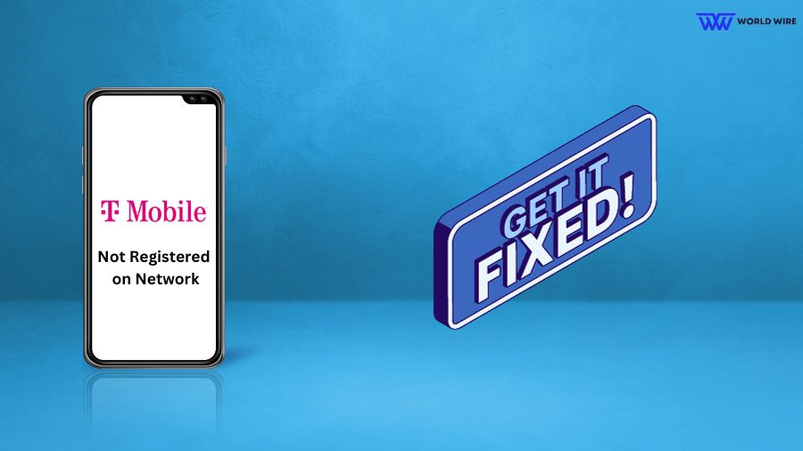Fix ‘Not Registered on Network’ for T-Mobile