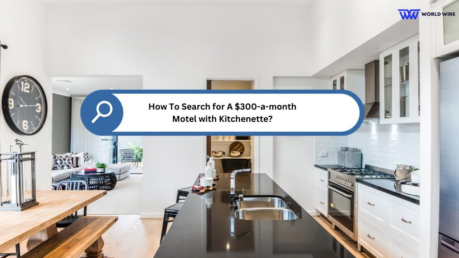 Comment rechercher un motel à 300 $ par mois avec kitchenette ?