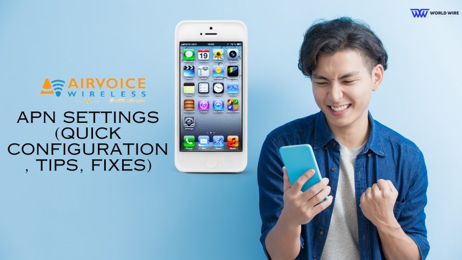AirVoice Wireless APN Settings (Quick Configuration, Tips, Fixes)