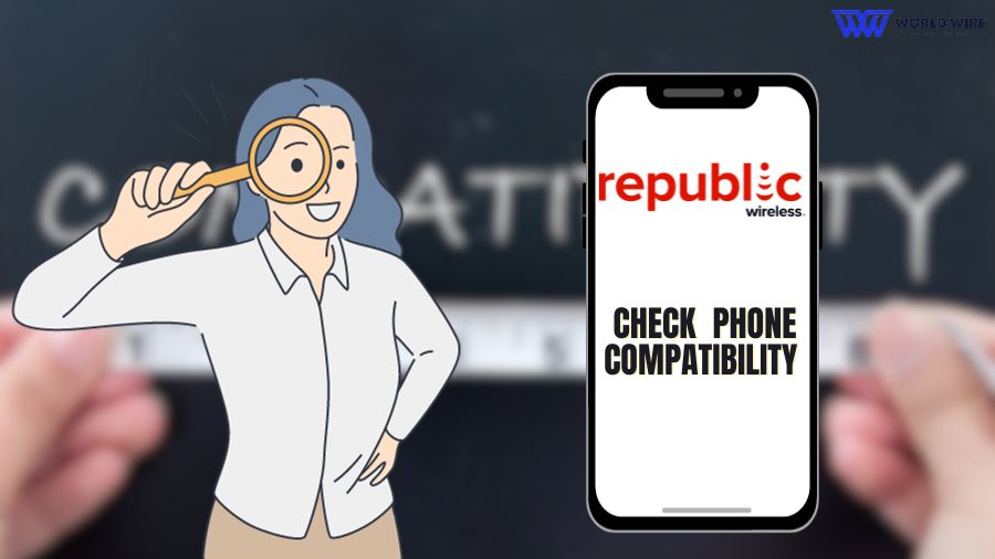 How Do I Check My Phone Compatibility With Republic Wireless