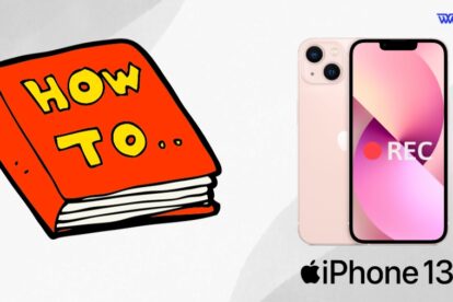 How To Screen Record On iPhone 13 - Easy Guide