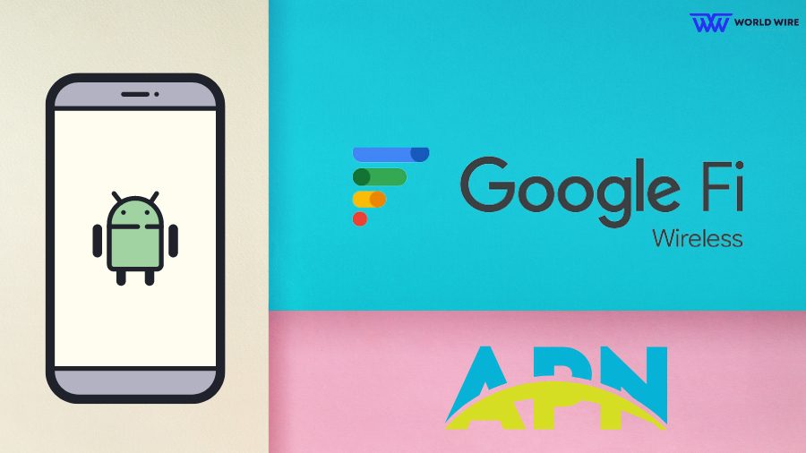 Google Fi APN Settings For Android
