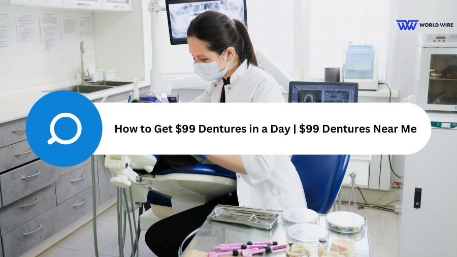 How to Get $99 Dentures in a Day | $99 Dentures Near Me