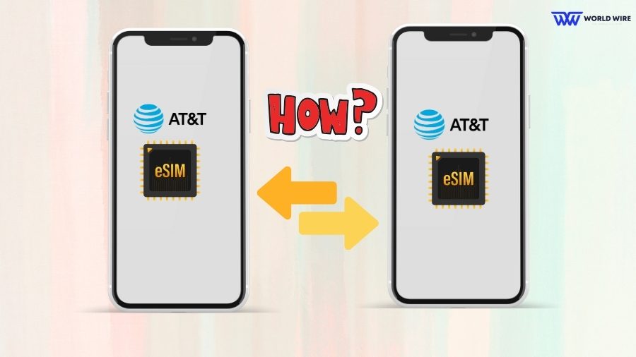 How to transfer AT&T eSIM to another phone