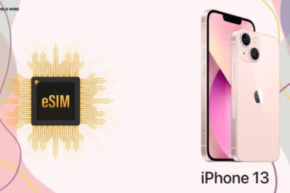 iPhone 13 eSIM - Ultimate Guide