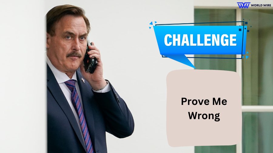 How to Contact Mike Lindell for His Prove Me Wrong Challenge